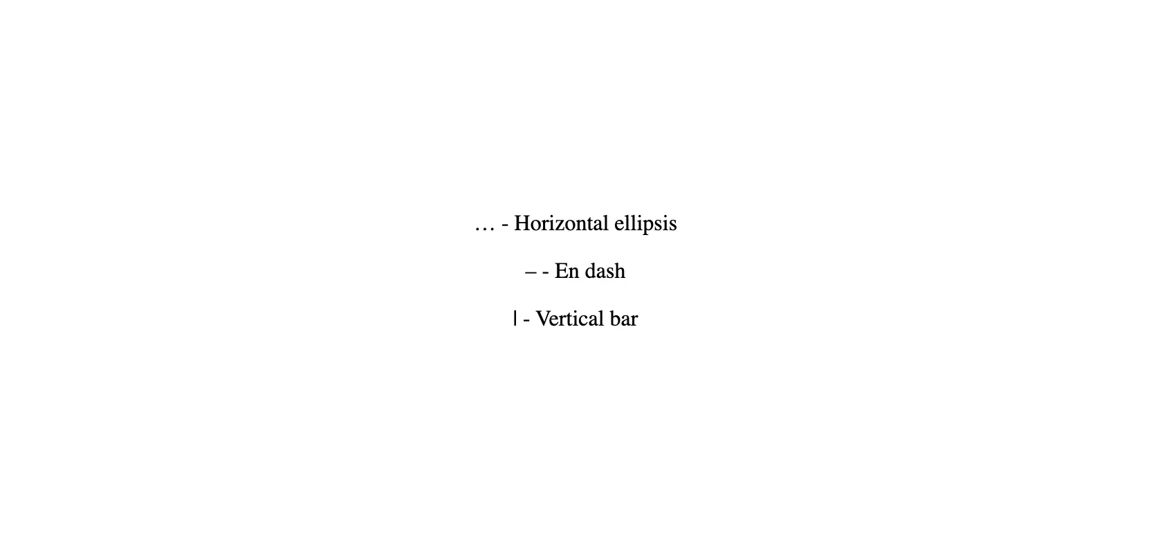 Horizontal Ellipsis, En Dash, and Vertical Bar