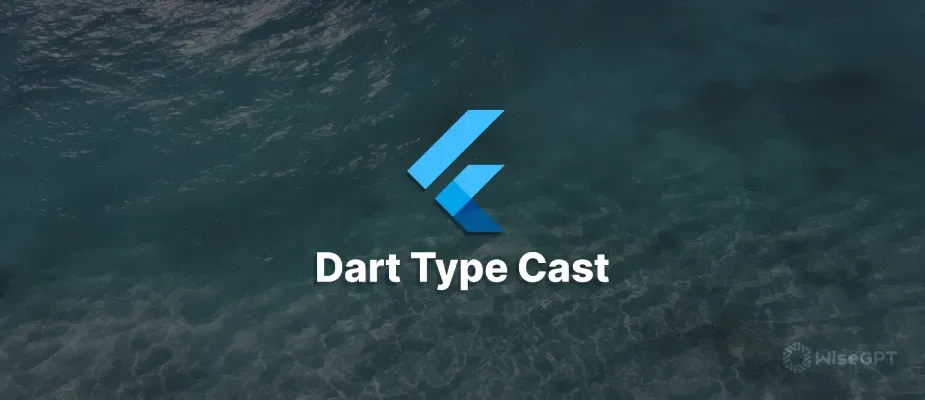 Dart Type Cast: Converting Between Data Types